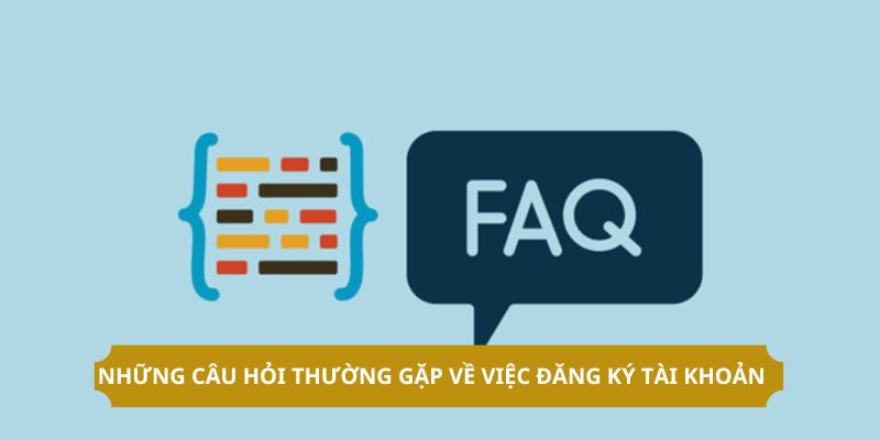 Câu hỏi thường gặp về việc đăng ký VN88