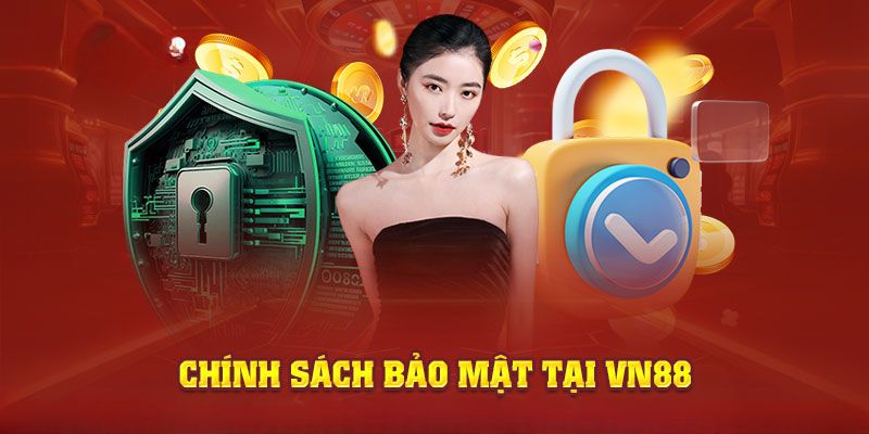 Chính sách bảo mật VN88