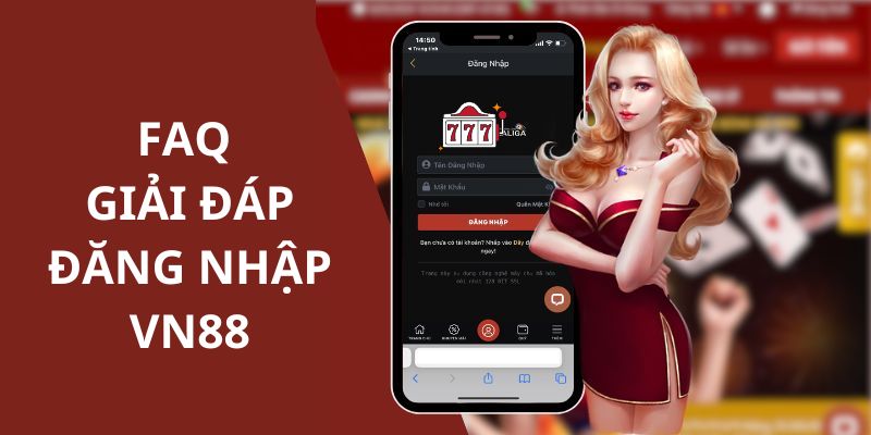 Nhà cái giải đáp những câu hỏi của thành viên khi thực hiện đăng nhập hệ thống VN88